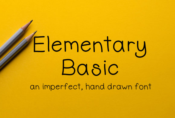 Elementary Basic: A Handwritten Font for Authentic Campaigns